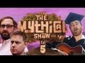 The Mythical Show Ep 5 (Graduation Song & Tim ...