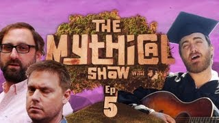 The Mythical Show Ep 5 (Graduation Song &amp; Tim and Eric)