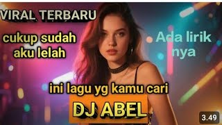Download lagu Apa artinya - DJ Abel | With lyric  ||  Lagu Viral Tiktok 2025 mp3