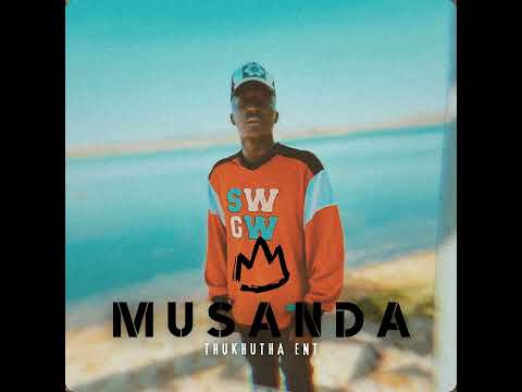 Musanda ThukhuthaEnt Ft TuksinSA