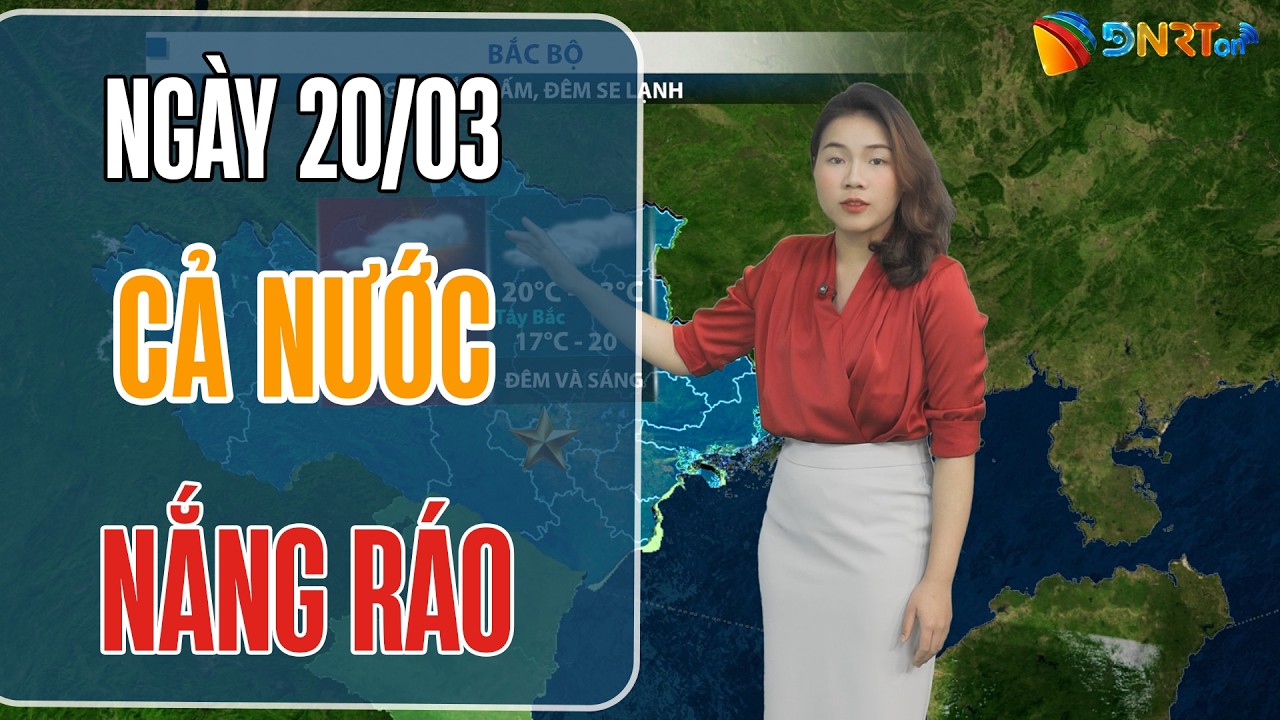 Thời tiết ngày mới 20/03 | Toàn quốc nắng ráo, Nam Bộ bước vào cao điểm mùa khô