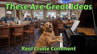 Are These Things Cruisers Really Want - Real Cruise Comments