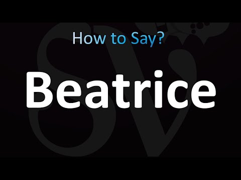 How to Pronounce Beatrice (correctly!)