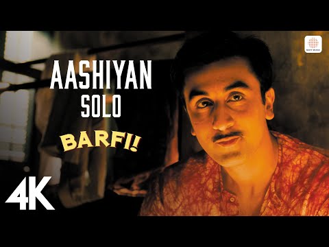 🎶 Aashiyan -  (4K Video) Solo - Barfi | Pritam | Nikhil Paul George | Ranbir | Priyanka 🌟✨  🌈🎵