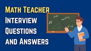 Math Teacher Interview Questions and Answers