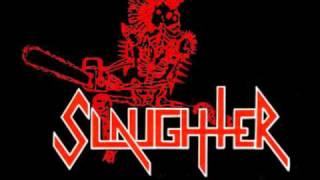 Slaughter - 89 Not Dead Yet