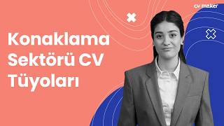 Otelcilik & Konaklama CV’si Nasıl Yazılır? (Profil + Beceri + Deneyim)