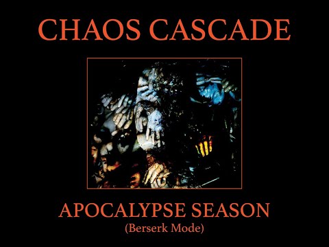 Chaos Cascade - Apocalypse Season