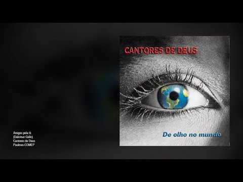 Amigos Pela Fé - Cantores De Deus
