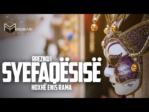 Ebu Hurejres i ra të fikët nga ky hadith (Rreziku i syefaqësisë) - Hoxhë Enis Rama