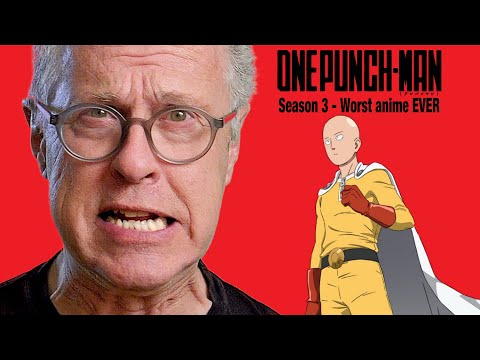 One Punch Man, season 3. WORST ANIME EVER