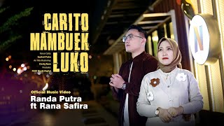 Download lagu Randa Putra Ft. Rana Safira - Carito Mambuek Luko mp3 Download lagu Randa Putra Ft. Rana Safira - Carito Mambuek Luko mp3