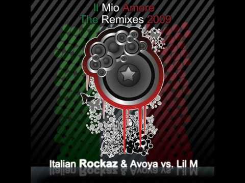 Italian Rockaz and Avoya vs Lil M-il Mio Amore(DjRaffy Remix 2009)