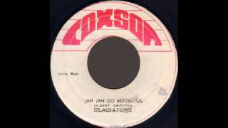 Gladiators - Jah Jah Go Before Us