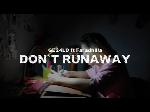 GE24LD - Don't Runaway (ft. Faradhilla) [Official Lyric Video]