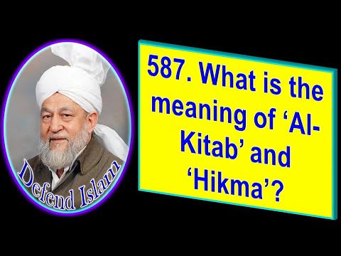 587. What is the meaning of ‘Al Kitab’ and ‘Hikma’? #Islam #Ahmadiyya