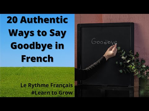 20 Authentic Ways to Say Goodbye in French|Au revoir,Salut,A bientôt,A plus,Ciao,Adieu,Bonne chance|