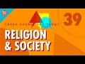 Religion: Crash Course Sociology #39 Religion: Crash Course Sociology #39