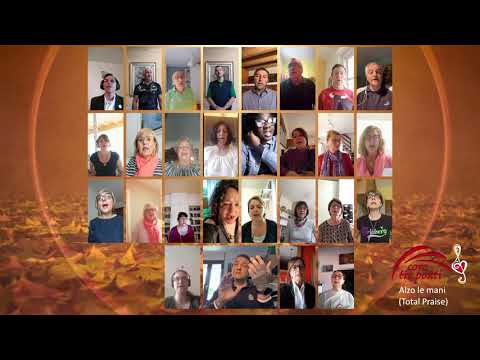 Coro Tre Ponti "a distanza" #noirestiamoacasa – Alzo le mani (Total Praise)