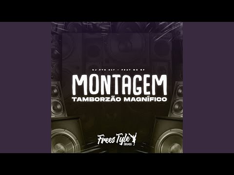 Montagem Tamborzão Magnífico