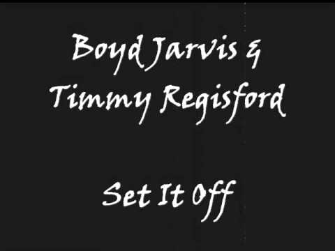 Boyd Jarvis & Timmy Regisford - Set It Off