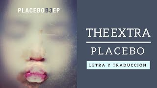 The extra - Placebo (Letra y traducción)
