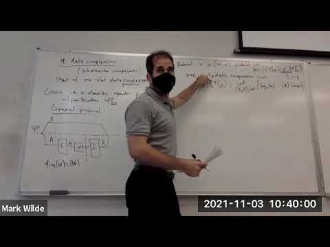 Lecture 22: Quantum Information Theory - Fall 2021 - Mark Wilde