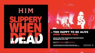 HIM   Too Happy To Be Alive Demo Version, 1998 Remastered