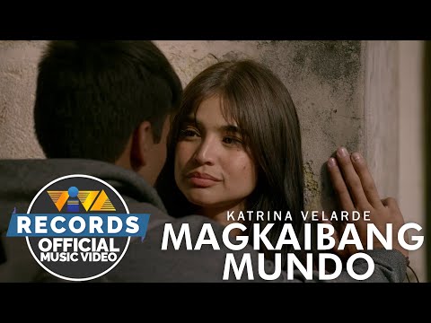 Magkaibang Mundo  - Katrina Velarde [Official Music Video] | Just A Stranger OST