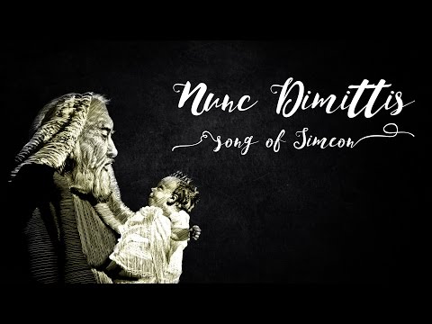 Nunc Dimittis - Song of Simeon