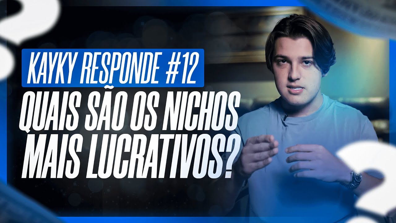 "Quais são os Nichos Mais LUCRATIVOS?" - Kayky Responde #12