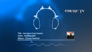 OneRepublic - Feel Again (iTunes Session) - Audio HD