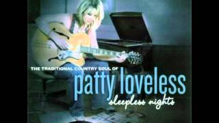 Patty Loveless - I Wanna Believe.