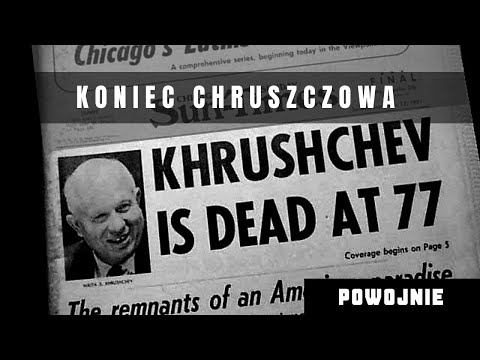 , title : 'Upadek Nikity Chruszczowa. Breżniew przywódcą spisku. Ostatnie lata życia byłego przywódcy ZSRR.'