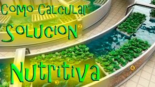 Como calcular Solución Nutritiva (Macronutrientes