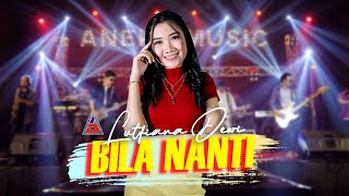 Download lagu Bila Nanti - Lutfiana Dewi (ANEKA SAFARI) mp3
