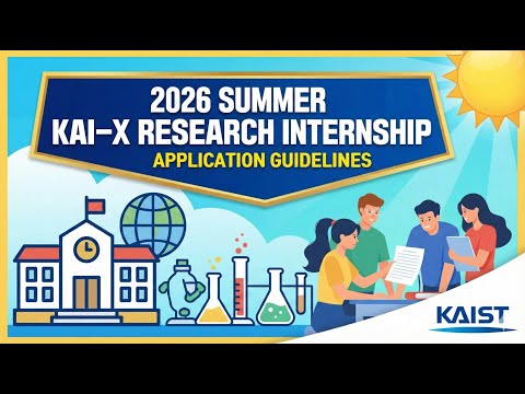 🇰🇷 Research in South Korea! KAIST Summer Internship 2026 (KAI-X Program)