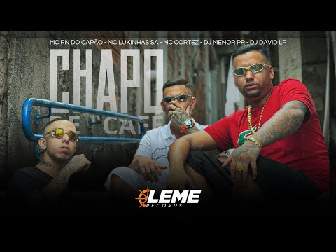 CHAPO DE CAFÉ ☕️ - MC RN DO CAPÃO, MC LUKINHAS SA, MC CORTEZ (Video Clipe) DJ MENOR PR & DJ DAVID LP