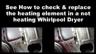 Whirlpool Dryer Not Getting Hot - Heating Element Not Working