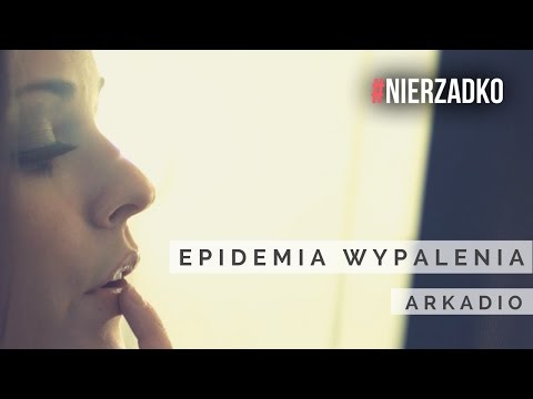 Arkadio - Epidemia wypalenia (prod. Marcin Wosek) || VIDEO HD || #NIERZADKO 12