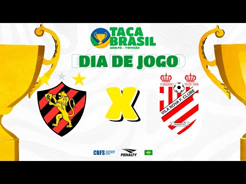 Taça Brasil Adulto Masc. 1ª Divisão | Sport Recife x Vila Nova Gurupi | 5ª Rodada | Ao Vivo