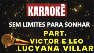 Sem Limites pra Sonhar Victor & Leo e Lucyana Villar Karaokê