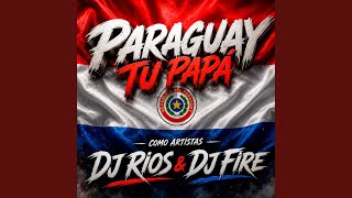 Paraguay Tu Papá Paraguay Tu Papá