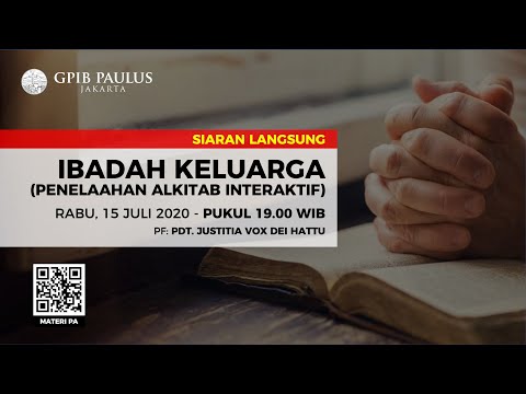 [LIVE] IBADAH KELUARGA - RABU, 15 JULI 2020 PUKUL 19.00 WIB