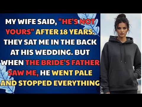 My Wife Said 'He's Not Yours' After 18 Years. They Sat Me In The Back At His.. Betrayal Reddit Story