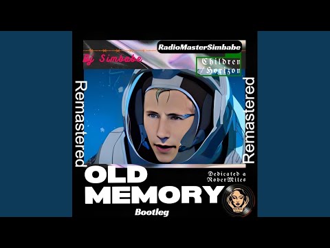 Old Memory ((Special Remix Bootleg Mashup) Remastered)