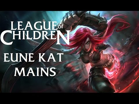 League Of Children - EUNE KATARINA MAIN