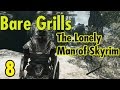 Bare Grills the Lonely Man of Skyrim - Fort HOLY ...