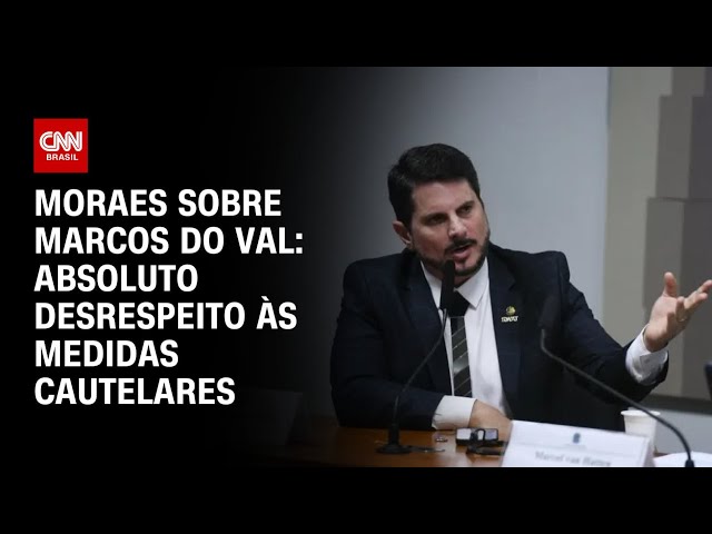 Absoluto desrespeito às medidas cautelares, diz Moraes sobre Marcos do Val | LIVE CNN