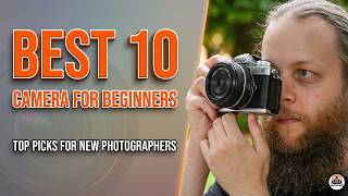 BEST 10 Camera For Beginners in 2026 | Ultimate Buying Guide